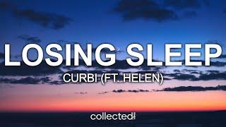 Curbi - Losing Sleep (ft. Helen)