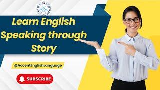 Learn English Speaking through Story | English Listening Practice