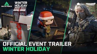 Delta Force | Official Event Trailer - Winter Holiday