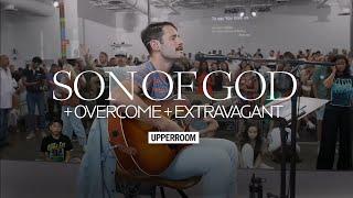 Son Of God + Overcome +- Extravagant - UPPERROOM