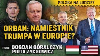 Nadszedł czas Orbana! Czy Polska może dogadać się z Węgrami?—prof. Bogdan Góralczyk i Zychowicz