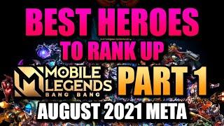 BEST HEROES IN MOBILE LEGENDS AUGUST 2021 (PART 1) || SEASON 21 RANK UP META