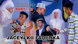 JACEYLKII FAQIIRKA️/QEEBTA_13|MUSALSAL CUSUB |SOMALI TIKTOK CHANNEL