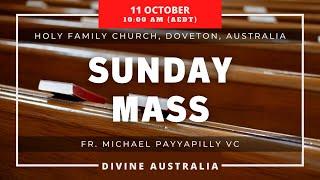 Sunday Mass | 11 OCT 10:00 AM (AEDT) | Fr. Michael Payyapilly VC | Holy Family Church, Doveton