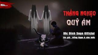 Truyện Ma : THẰNG NGHẸO QUỶ ÁM I Truyện Ma Làng Quê Hồn Ma Hóa Qủy Báo Thù I Mc Đình Soạn Kể Hãi