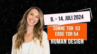  Human Design - Kosmische Energien 8. - 14. Juli 2024