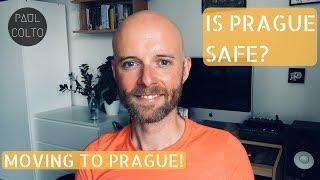 MOVING TO PRAGUE: IS PRAGUE SAFE? 