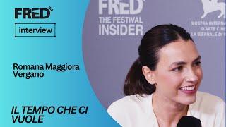 FRED's Interview: Romana Maggiore Vergano - IL TEMPO CHE CI VUOLE (Fuori Concorso) #venezia81