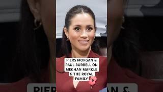 PIERS MORGAN & PAUL BURRELL TALKING ABOUT MEGHAN DUCHESS OF SUSSEX & THE ROYAL FAMILY | WOW 