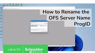 How to Rename the OFS Server Name ProgID | Schneider Electric