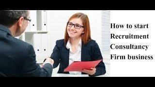 How to start Recruitment Consultancy Firm business | भर्ती कंसल्टेंसी फर्म व्यवसाय कैसे शुरू करें I|