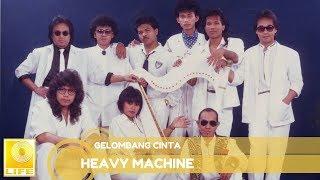 Heavy Machine - Gelombang Cinta (Official Audio)