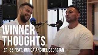 Winner Thoughts - ep. 35 feat. Birica Anghel Georgian