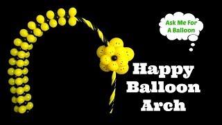 Happy Balloon Arch Tutorial