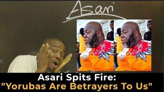 Asari spits fire: "Yorubas are betrayers to us ... I will form alliance with the North"