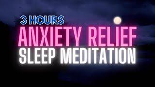 Long Deep Sleep Guided Meditation - A Tranquil Night From Anxiety