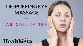 Face Massage to Reduce Puffy Eyes with Top Facialist Abigail James