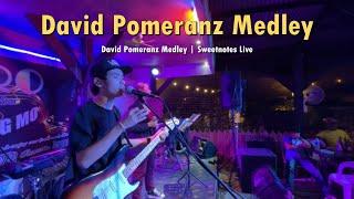 David Pomeranz Medley | Sweetnotes Live