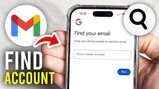 How To Find Gmail Account By Phone Number - Full Guide