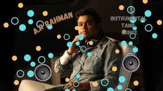 A.R Rahman instrumental Tamil songs| A.R Rahman Hits | Tamil | Jukebox | Songs | Tamil Songs