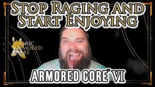 Stop Raging and Start Enjoying Armored Core 6
