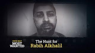 Crime Beat Most Wanted: Rabih Alkhalil | S1 E8