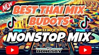 BEST OF THAI MIX BUDOTS 2024 | DJ DONGSOY KIDAPAWAN