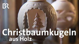 Gedrechselte Christbaumkugeln für den guten Zweck | Handwerk | Schwaben & Altbayern | BR