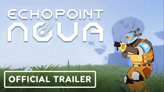 Echo Point Nova - Official Trailer