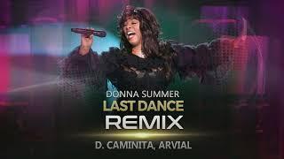 Donna Summer - Last Dance (REMIX) - [D. Caminita, ARVIAL]