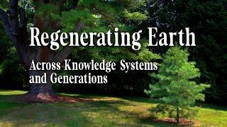 Regenerating Earth Across Knowledge Systems and Generations