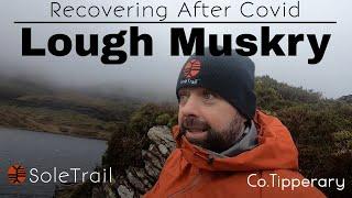 Recovering After COVID - Hiking Lough Muskry - SoleTrail