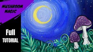  EP 127 - 'Mushroom Magic' easy night sky and mushroom painting acrylic tutorial for beginners