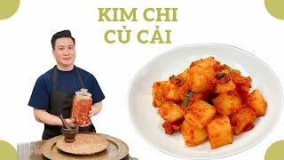 Công thức làm KIM CHI CỦ CẢI chuẩn nhất, ai cũng làm được| Cùng Cháu Vào Bếp