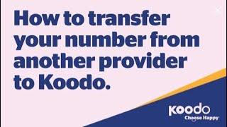 Transferring your number from another provider to Koodo