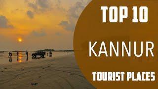 Top 10 Best Tourist Places to Visit in Kannur | India - English