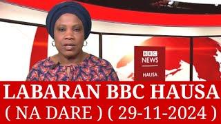 BBC Hausa Labaran Duniya na Dare Yau /29/11/2024