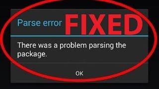 how to solve there was a problem parsing the package in android - Parse error Solved