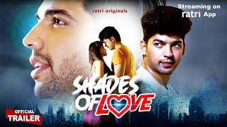 Shades of Love | Official Trailer | Web Series streaming on RATRI App