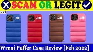 Wreni Puffer Case Review (Feb 2022) - Is This A Genuine Or A Fake Product? Do Check It! |