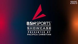 High School Basketball - 2025 BSN Sports Showcase Presented by Pacifica Christian