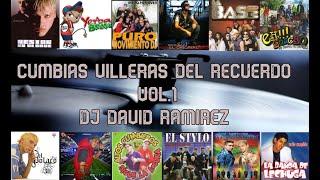 CUMBIAS VILLERAS DEL RECUERDO VOL.1  DJ DAVID RAMIREZ