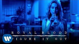 Royal Blood - Figure It Out (Official Video)