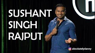 SUSHANT SINGH RAJPUT | STAND-UP COMEDY BY DANIEL FERNANDES