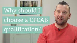 Why should I choose a CPCAB qualification?