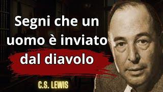 Segni che un uomo è inviato dal diavolo | C.S. Lewis