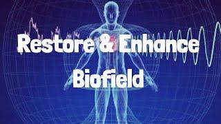 Restore & Enhance Biofield