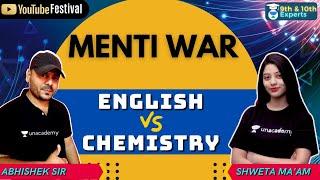 Menti War : English VS Chemistry | Unacademy 9th & 10th Experts | Shweta Ma'am & Abhishek Sir