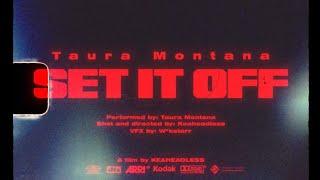 Taura Montana - SET IT OFF [Official Music Video]