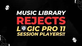 Music Library REJECTS Logic Pro 11 Session Players!!